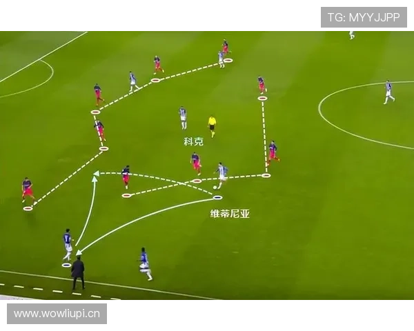 维蒂尼亚关键传球与推进能力提升分析